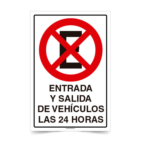 No Estacionar Entrada y Salida de Vehículos las 24hrs