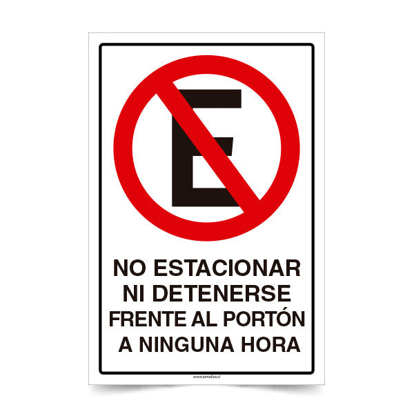 No Estacionar Ni Detenerse Frente al Portón a Ninguna Hora