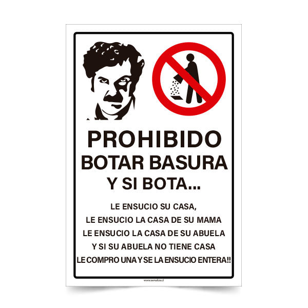 Prohibido Botar Basura Pablo Escobar B