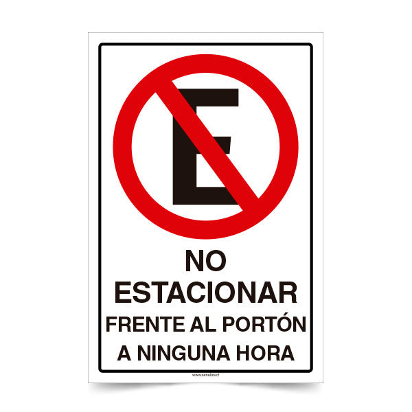 No Estacionar Frente al Portón a Ninguna Hora